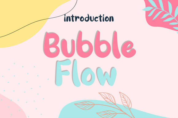 Bubble Flow: The Bold Display Font for Playful Branding