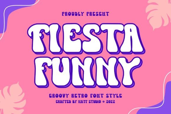 Fiesta Funny: The Groovy Retro Font for Makers