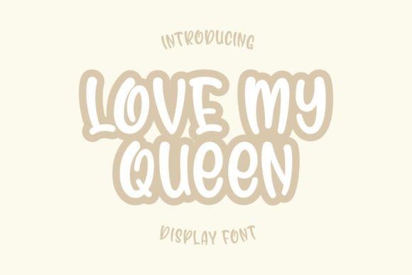 Love My Queen: A Bubbly Display Font for Joyful Branding