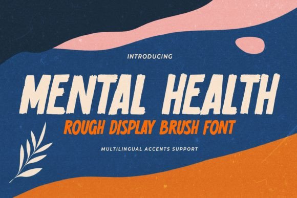 Mental Health: A Charming Rough Display Font for Makers