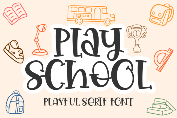 Play School: A Friendly Display Font for Editorial Joy